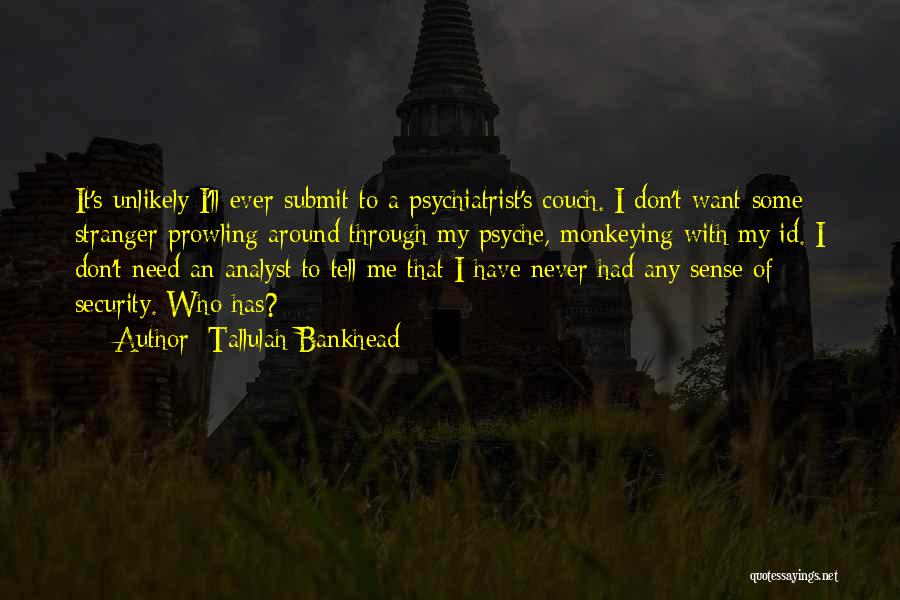 Analyst Quotes By Tallulah Bankhead