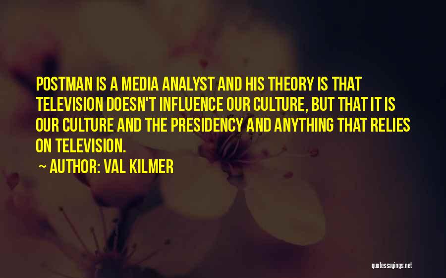 Analyst Quotes By Val Kilmer