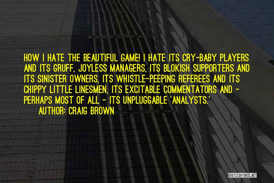 Analysts Quotes By Craig Brown