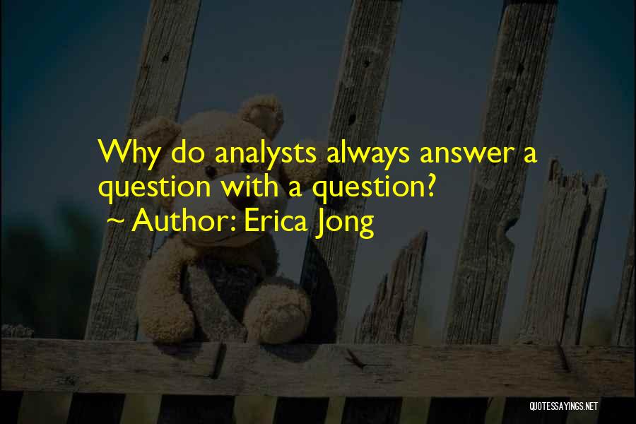 Analysts Quotes By Erica Jong