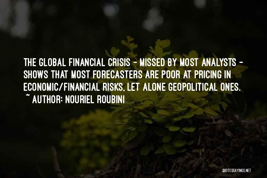 Analysts Quotes By Nouriel Roubini