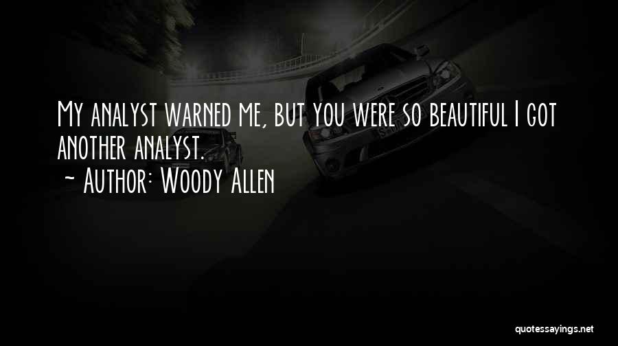 Analysts Quotes By Woody Allen