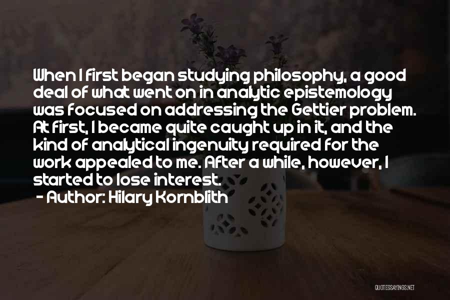 Analytic Philosophy Quotes By Hilary Kornblith