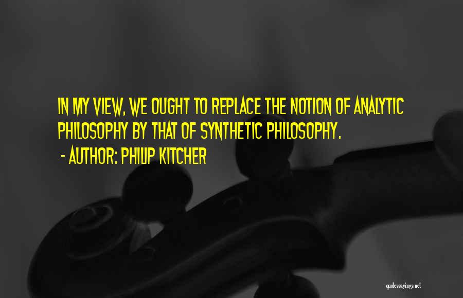 Analytic Philosophy Quotes By Philip Kitcher