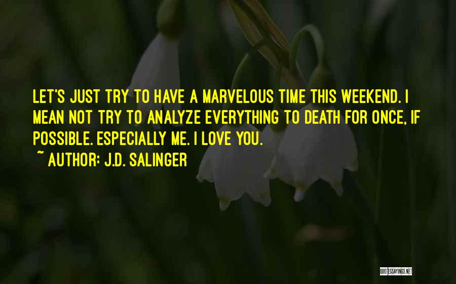 Analytical Love Quotes By J.D. Salinger