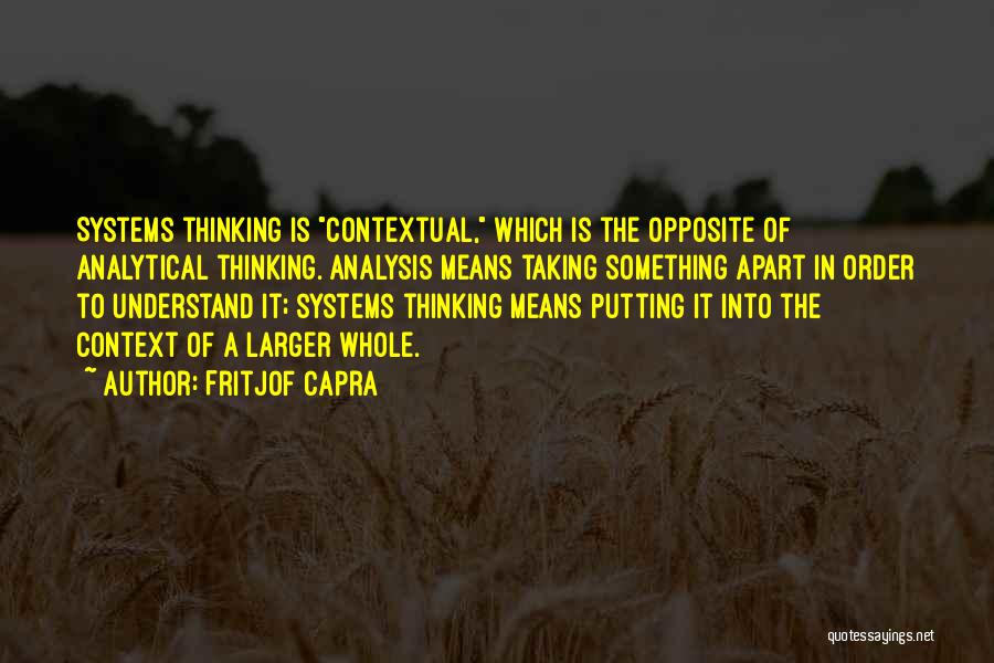 Analytical Thinking Quotes By Fritjof Capra