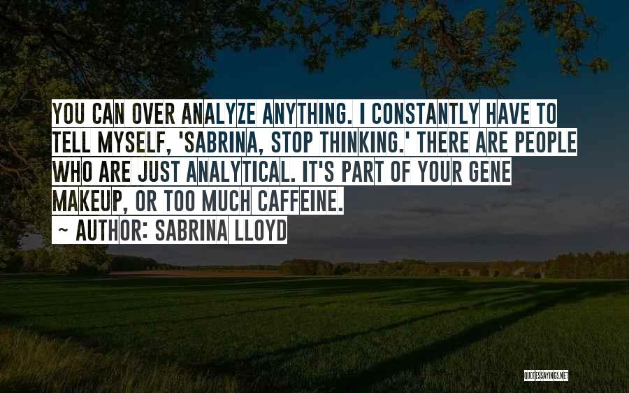 Analytical Thinking Quotes By Sabrina Lloyd