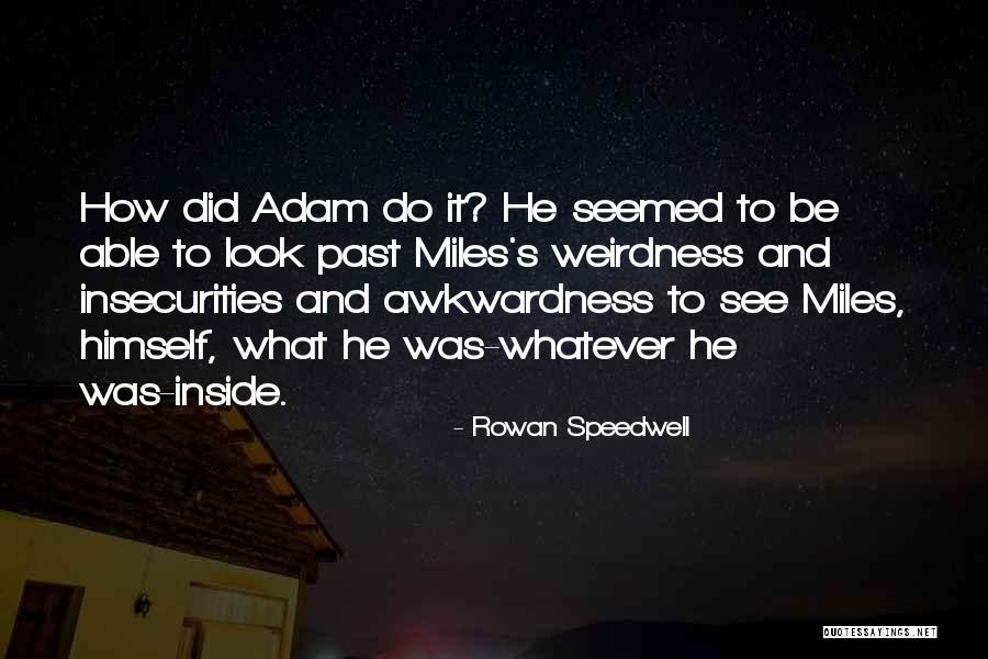 Analytically Oriented Quotes By Rowan Speedwell Analytically Oriented Quotes By Rowan Speedwell