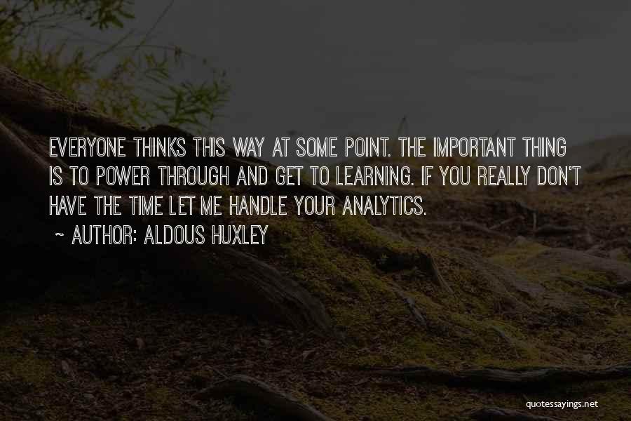 Analytics Quotes By Aldous Huxley