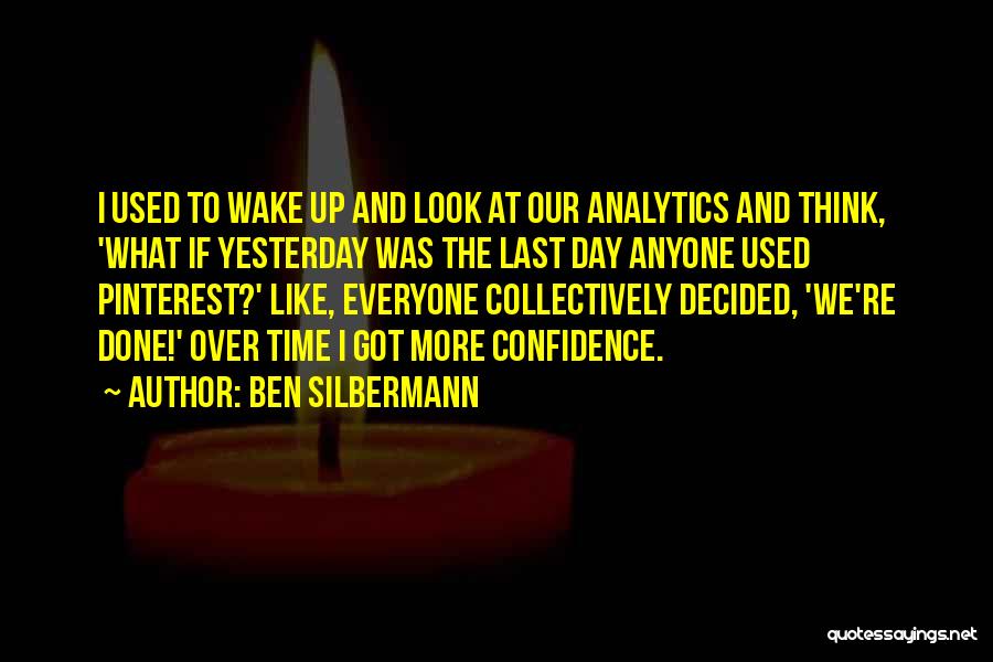 Analytics Quotes By Ben Silbermann