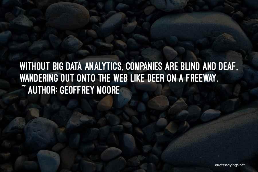 Analytics Quotes By Geoffrey Moore