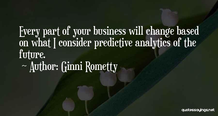 Analytics Quotes By Ginni Rometty