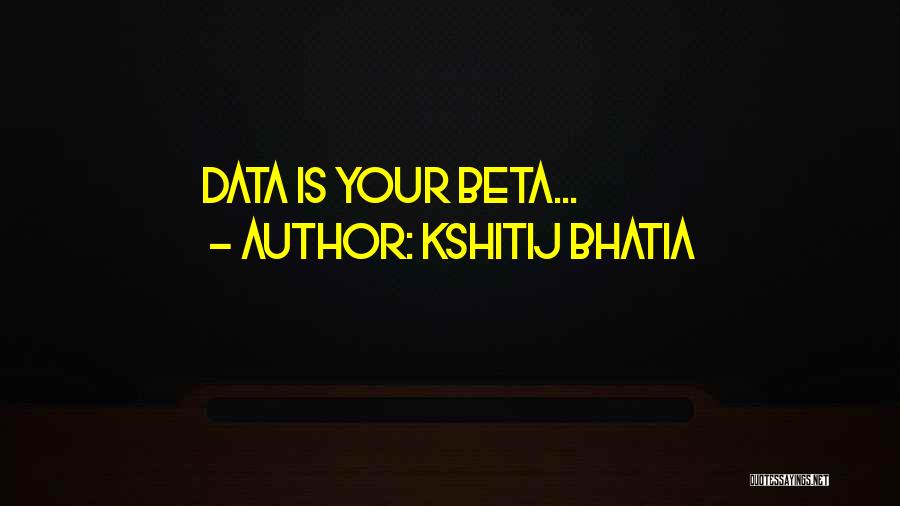 Analytics Quotes By Kshitij Bhatia