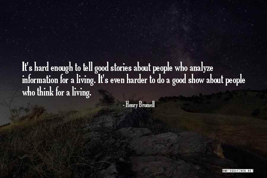 Analyze Quotes By Henry Bromell