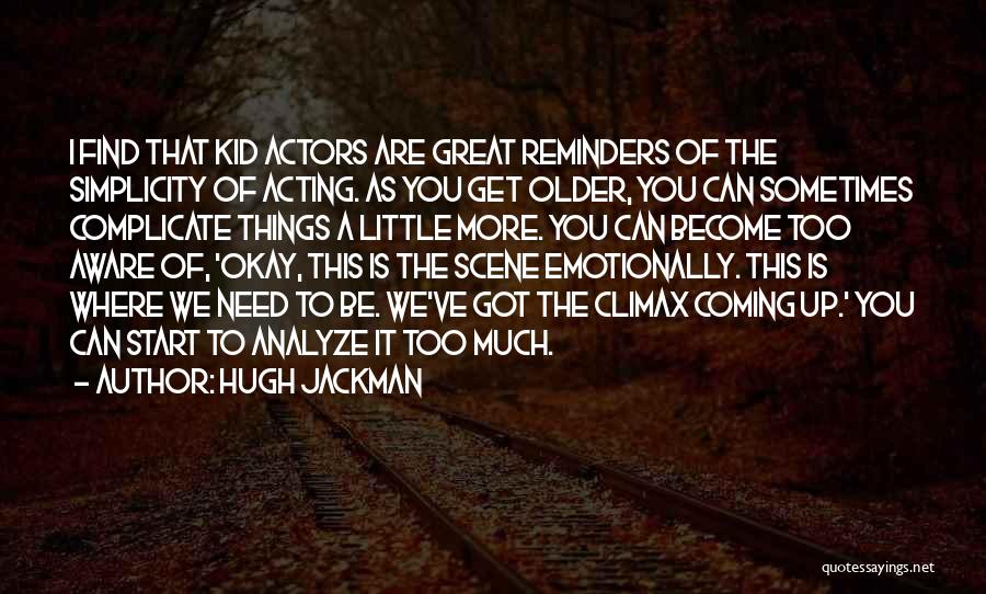 Analyze Quotes By Hugh Jackman