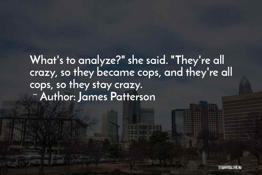 Analyze Quotes By James Patterson