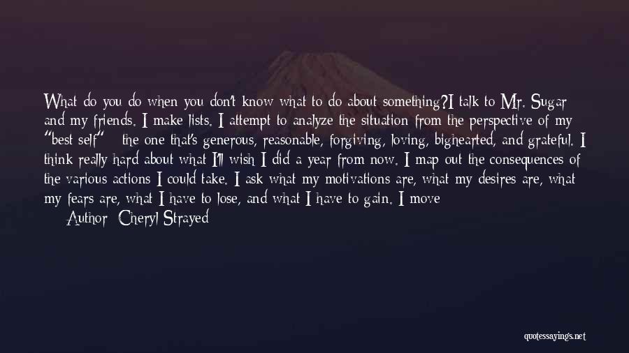 Analyze Situation Quotes By Cheryl Strayed
