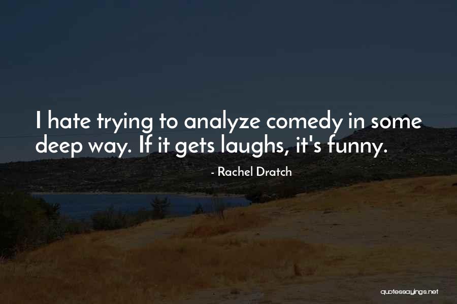 Analyze This Funny Quotes By Rachel Dratch Analyze This Funny Quotes By Rachel Dratch