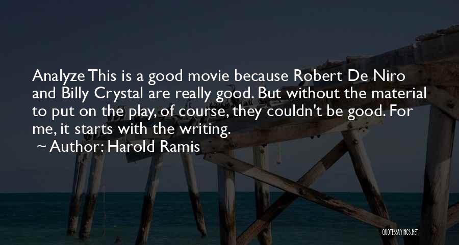 Analyze This Movie Quotes By Harold Ramis