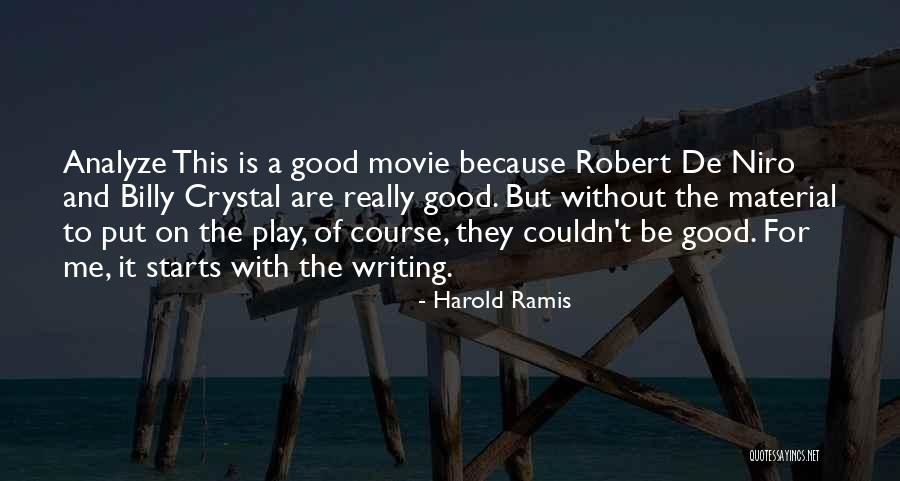 Analyze This Movie Quotes By Harold Ramis