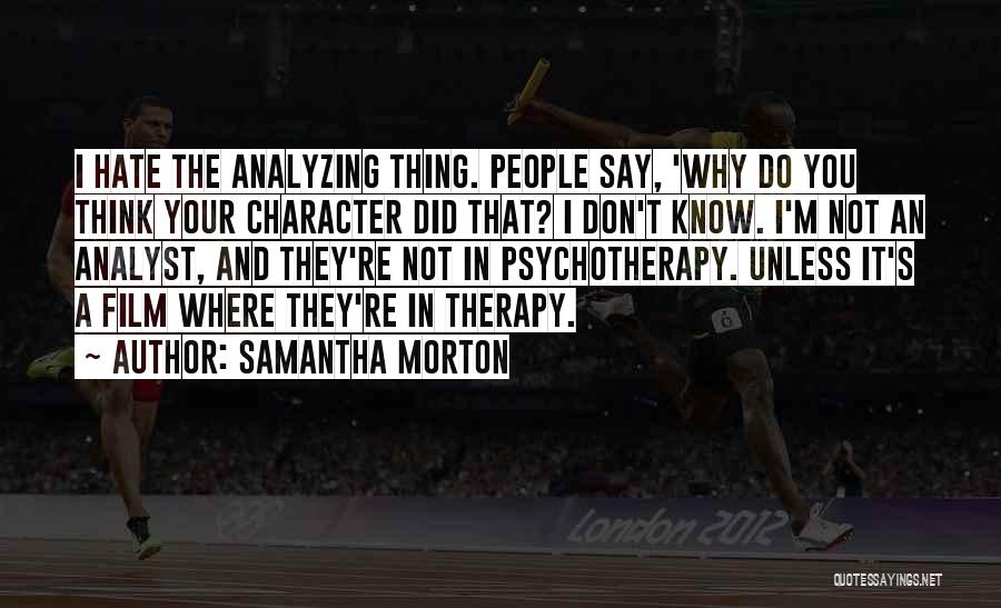 Analyzing Quotes By Samantha Morton