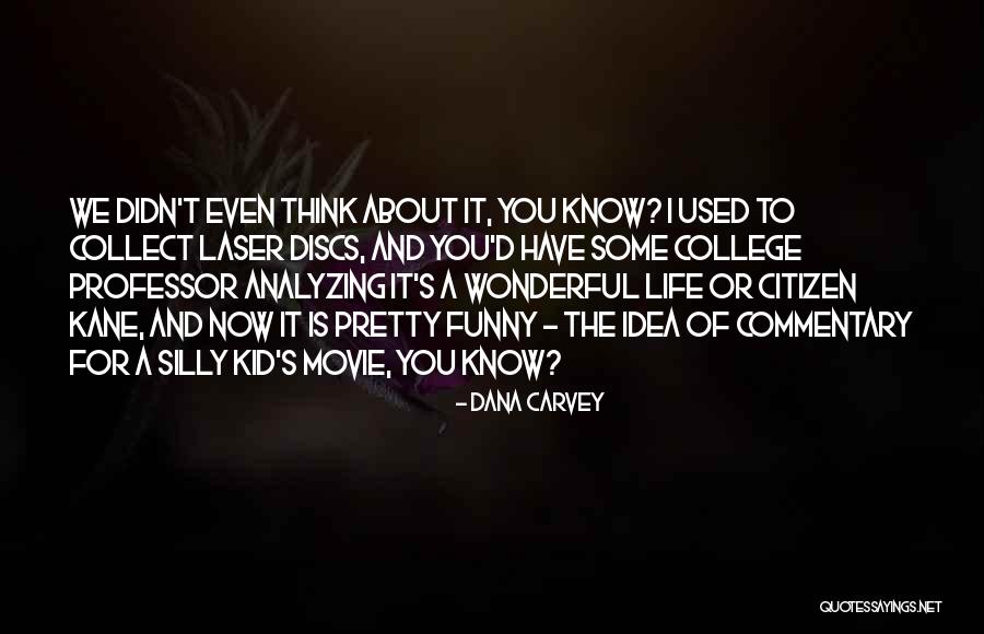 Analyzing Your Life Quotes By Dana Carvey