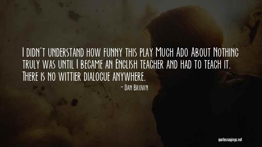 Anamantle Quotes By Dan Brown Anamantle Quotes By Dan Brown