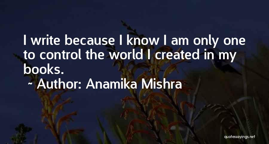 Anamika Mishra Quotes 1557140