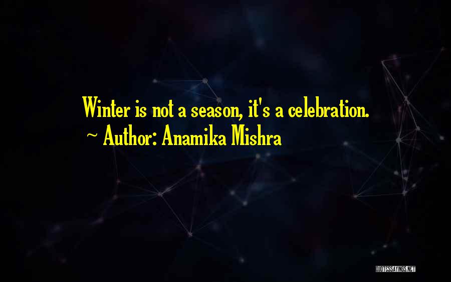 Anamika Mishra Quotes 1742827