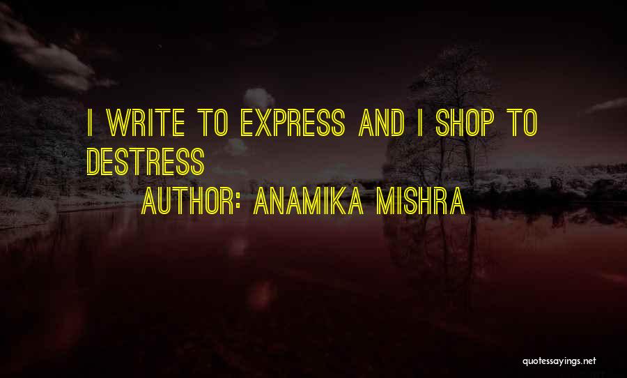 Anamika Mishra Quotes 2013269