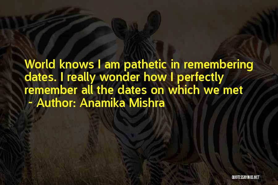 Anamika Mishra Quotes 690605