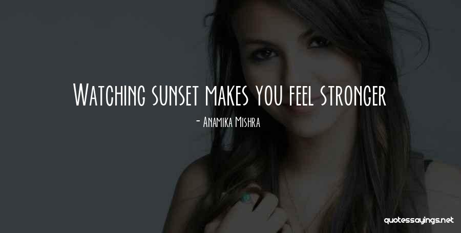 Anamika Quotes By Anamika Mishra Anamika Quotes By Anamika Mishra