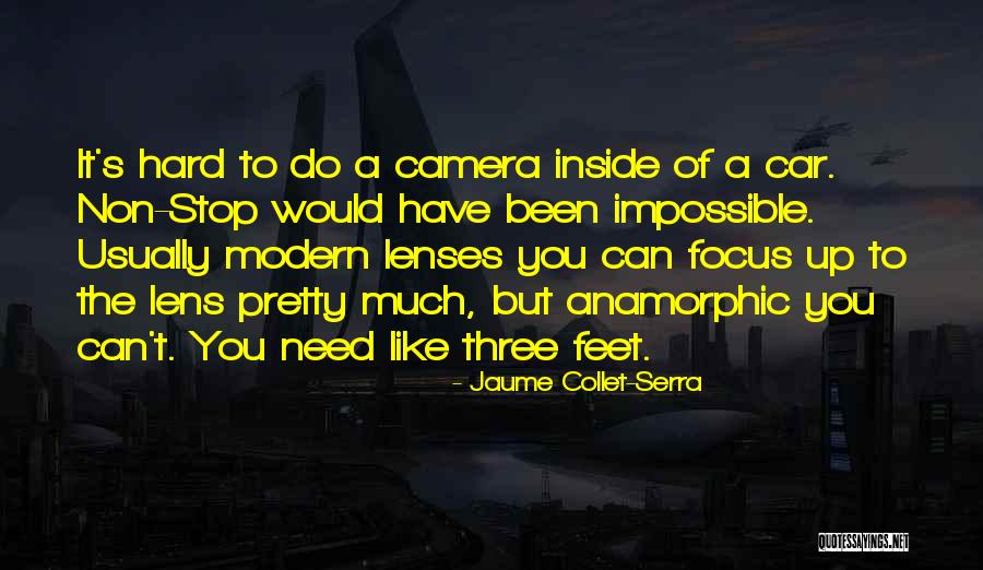 Anamorphic Quotes By Jaume Collet-Serra