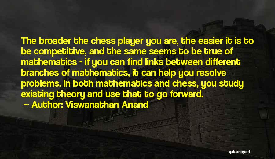 Anand Chess Quotes By Viswanathan Anand