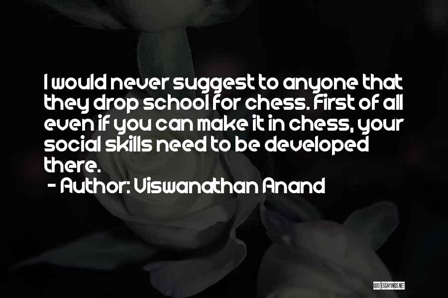 Anand Chess Quotes By Viswanathan Anand