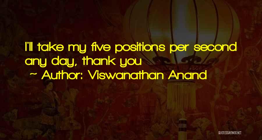 Anand Chess Quotes By Viswanathan Anand