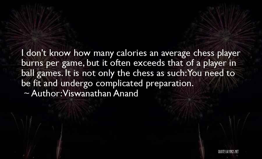 Anand Chess Quotes By Viswanathan Anand