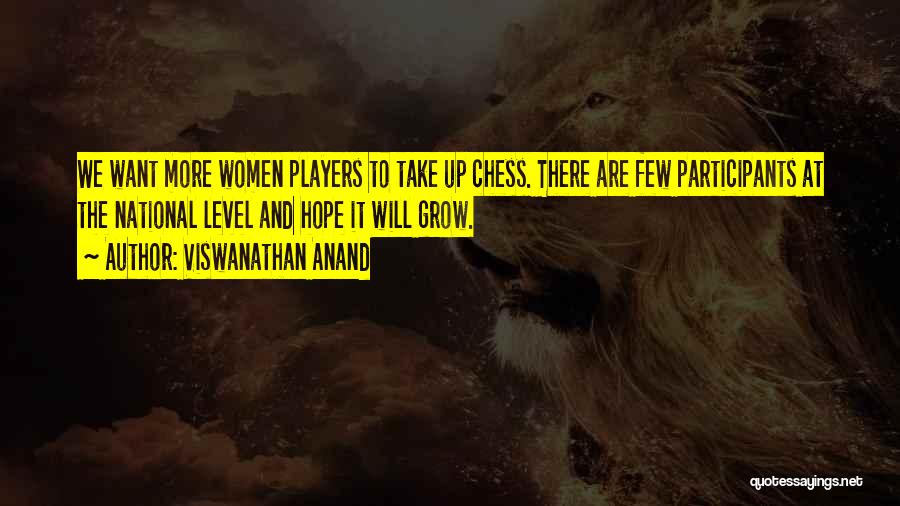 Anand Chess Quotes By Viswanathan Anand