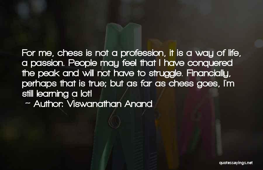 Anand Chess Quotes By Viswanathan Anand