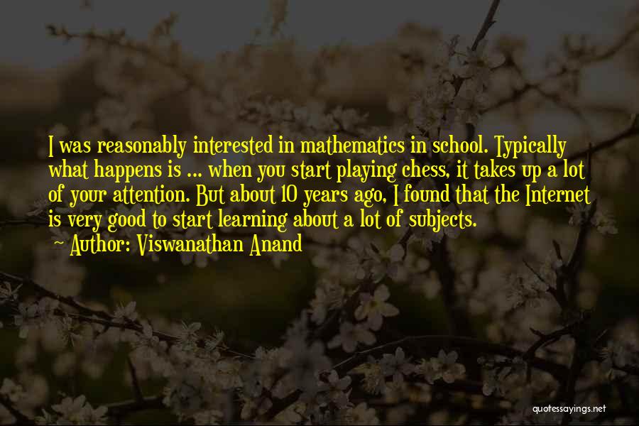 Anand Chess Quotes By Viswanathan Anand