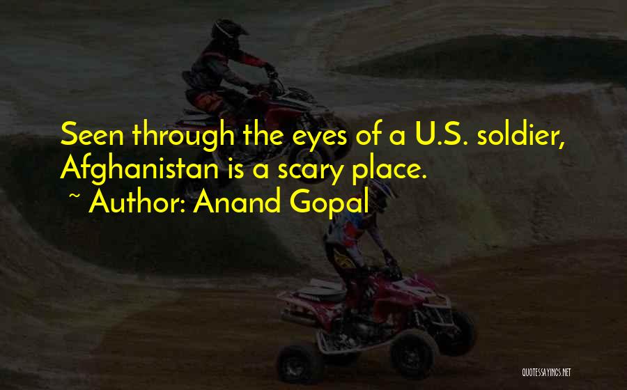 Anand Gopal Quotes 2178354