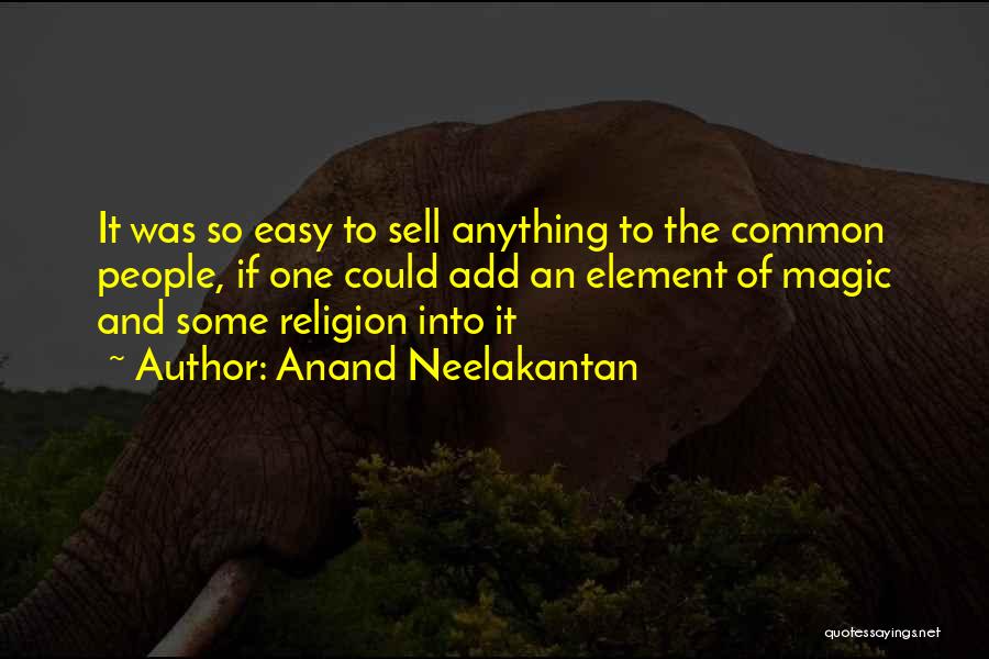 Anand Neelakantan Quotes 707004