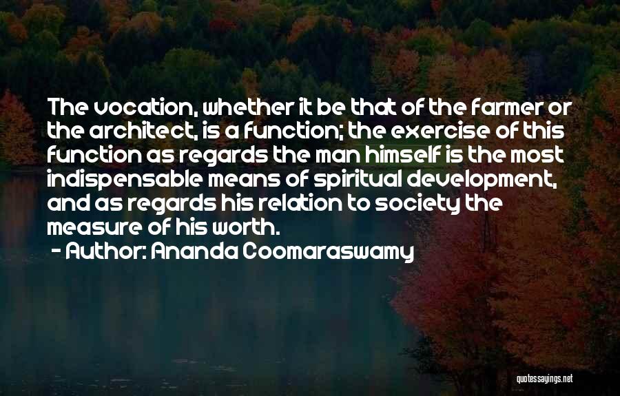 Ananda Coomaraswamy Quotes 343409