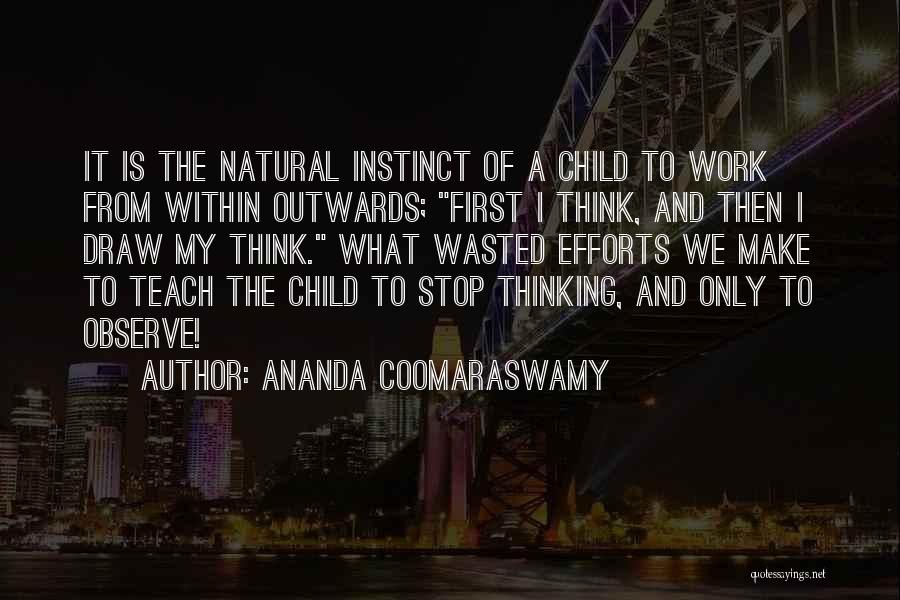 Ananda Coomaraswamy Quotes 776343