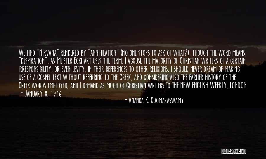 Ananda K. Coomaraswamy Quotes 1766858 Ananda K. Coomaraswamy Quotes 1766858