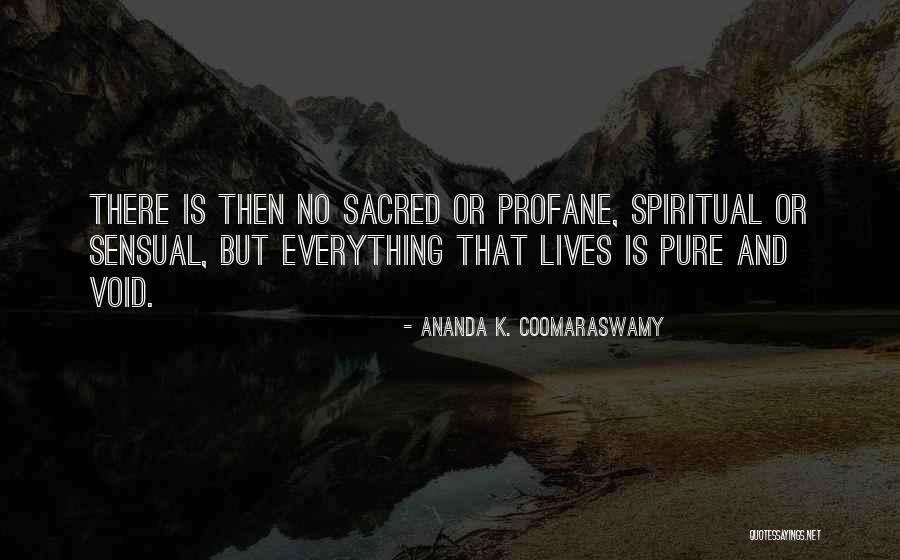 Ananda K. Coomaraswamy Quotes 1774752 Ananda K. Coomaraswamy Quotes 1774752