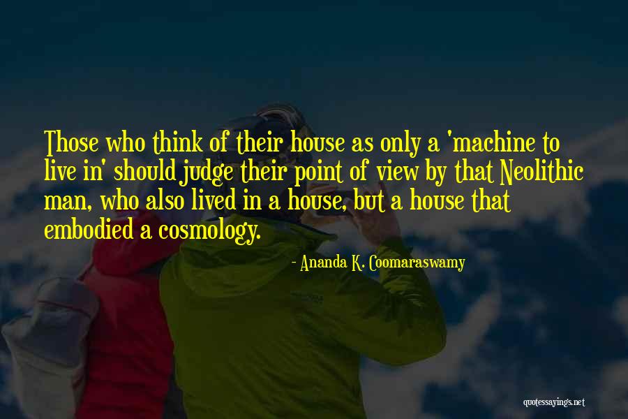 Ananda K. Coomaraswamy Quotes 290603 Ananda K. Coomaraswamy Quotes 290603