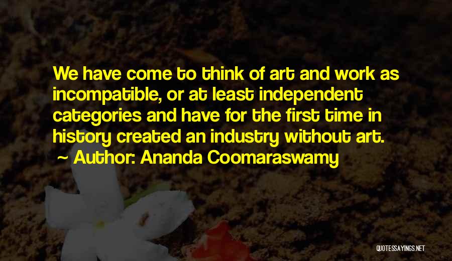 Ananda Quotes By Ananda Coomaraswamy