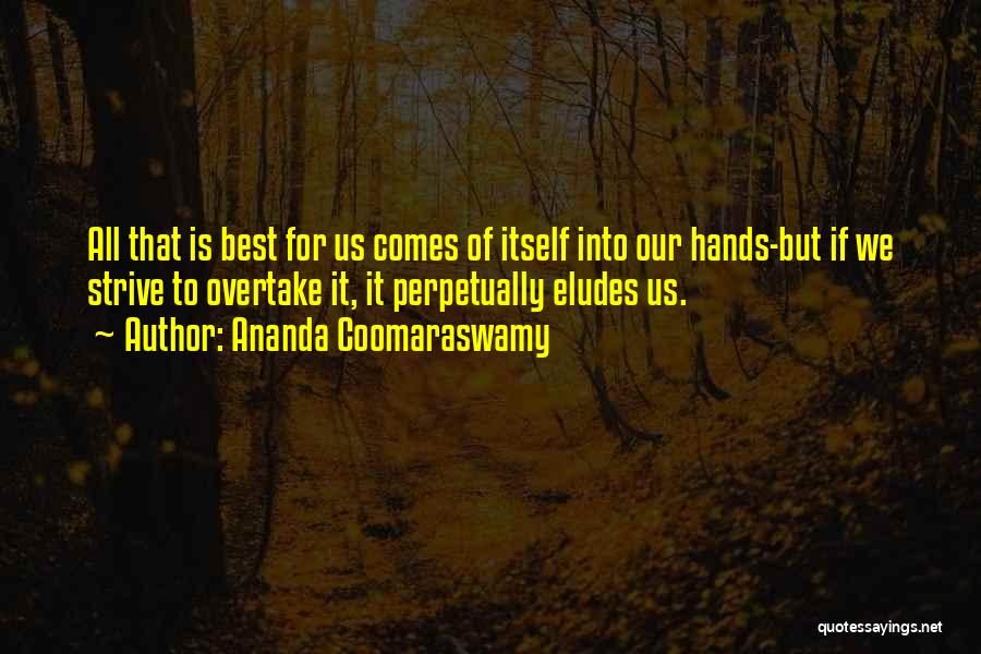 Ananda Quotes By Ananda Coomaraswamy