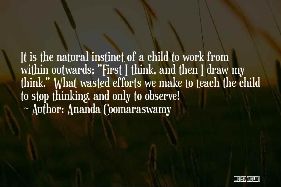 Ananda Quotes By Ananda Coomaraswamy